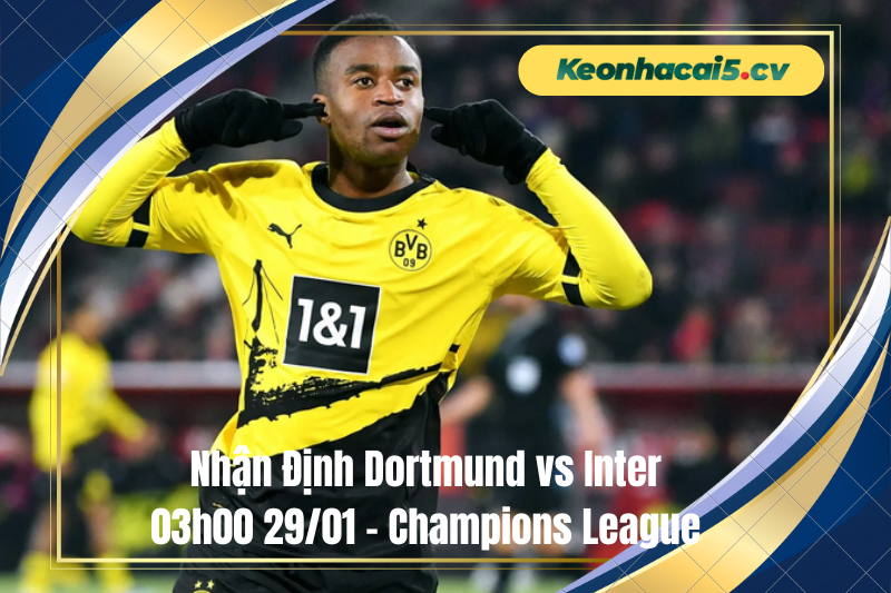 Đội hình dự kiến trước trận Dortmund vs Inter Đội hình dự kiến trước trận Dortmund vs Inter